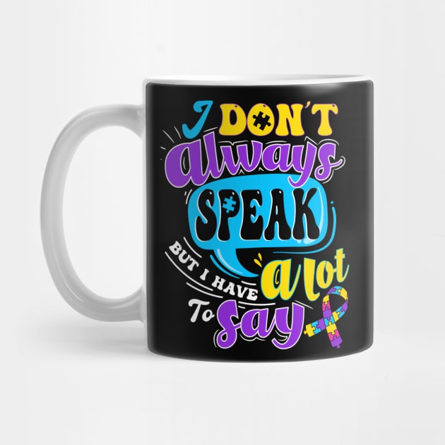 autism i dont speak much by Jandjprints